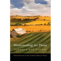 Homesteading the Plains: Toward a New History