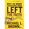 Why So Many Christians Have Left the Faith: Responding to the Deconstructionist Movement with Unshakable, Timeless Truth