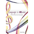 Language Is Music: 0ver 100 Fun & Easy Tips to Learn Foreign Languages