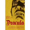 Dracula: The Origins and Influence of the Legendary Vampire Count