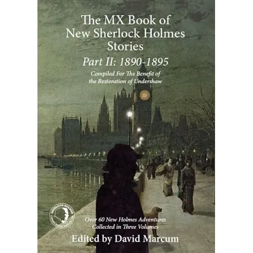 The MX Book of New Sherlock Holmes Stories Part II: 1890 to 1895