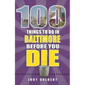 100 Things to Do in Baltimore Before You Die