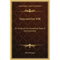 Time and Free Will: An Essay on the Immediate Data of Consciousness