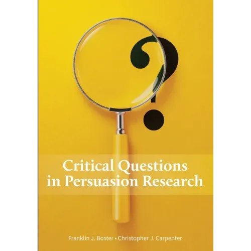 Critical Questions in Persuasion Research