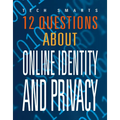 12 Questions about Online Identity and Privacy