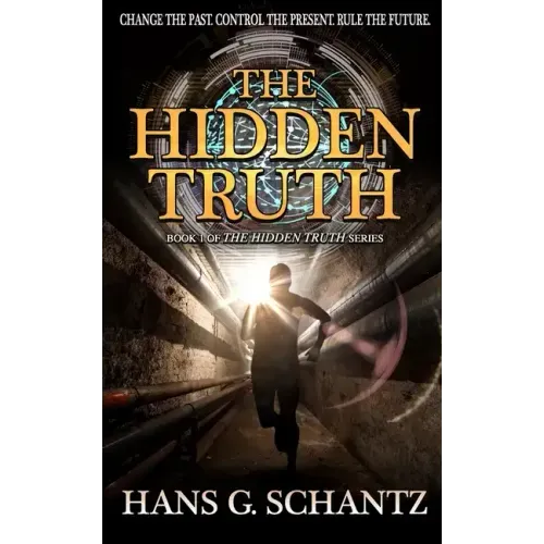 The Hidden Truth: A Science Fiction Techno-Thriller