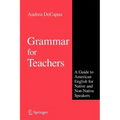 Grammar for Teachers: A Guide to American English for Native and Non-Native Speakers