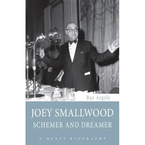 Joey Smallwood: Schemer and Dreamer