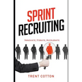 Sprint Recruiting: Innovate, Iterate, Accelerate