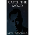 Catch the Mood: The Method of Correct Prayer