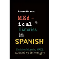 Attune the ear: Medical Histories in Spanish