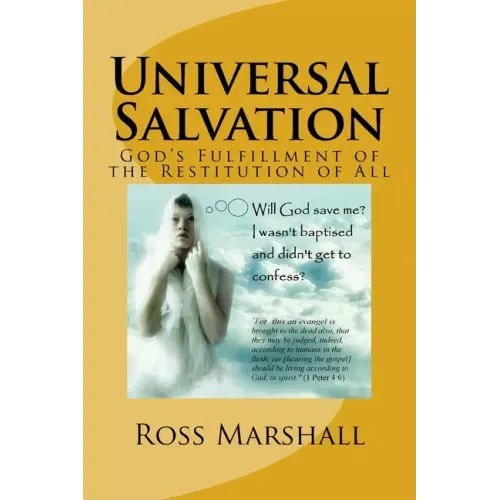Universal Salvation: God's Fulfillment of the Restitution of All