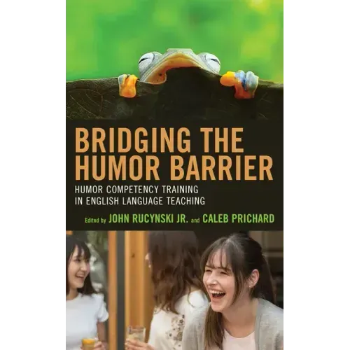 Bridging the Humor Barrier: Humor Competency Training in English Language Teaching