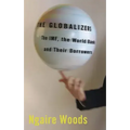 The Globalizers: The Imf, the World Bank, and Their Borrowers