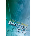 Shatter City (Impostors, Book 2): Volume 2