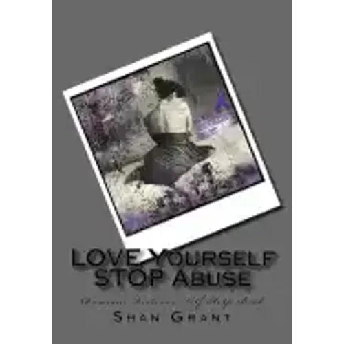 LOVE Yourself STOP Abuse SPOUSAL Domestic Violence Self Help Book