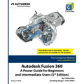 Autodesk Fusion 360: A Power Guide for Beginners and Intermediate Users (5th Edition)
