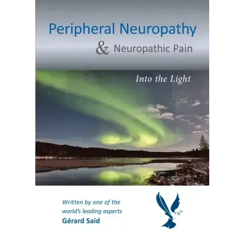 Peripheral Neuropathy & Neuropathic Pain: Into the Light