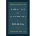 Essentials of Christian Theology: Foundations of the Christian Faith