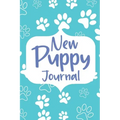 New Puppy Journal: Gifts for Dog Owner, Puppy Welcome, Pet Information and Care, Puppy Vaccine Record, Dog Mom Planner, Puppies Dog Log Book