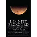 Infinity Beckoned: Adventuring Through the Inner Solar System, 1969-1989