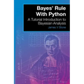 Bayes' Rule With Python: A Tutorial Introduction to Bayesian Analysis