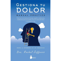 Gestiona Tu Dolor. Manual Práctico