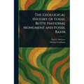 The Geological History of Fossil Butte National Monument and Fossil Basin