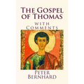 The Gospel of Thomas: with Comments