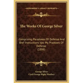 The Works of George Silver: Comprising Paradoxes of Defense and Bref Instructions Vpo My Pradoxes of Defense (1898)