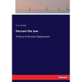 Hernani the Jew: A Story of Russian Oppression