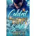 The Coldest Billionaire Out The Dirty South: A Standalone Novel