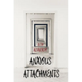 Anxious Attachments