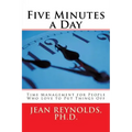 Five Minutes a Day: Time Management for People Who Love to Put Things Off