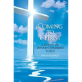 Coming to Christ: A Study of the Detailed Conversions in Acts