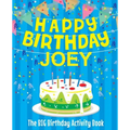 Happy Birthday Joey - The Big Birthday Activity Book: Personalized Children's Activity Book