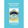 Pistis Sophía Revelada: La Suprema Sabiduría Sin Velos