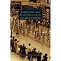 Tarrytown and Sleepy Hollow in the 20th Century