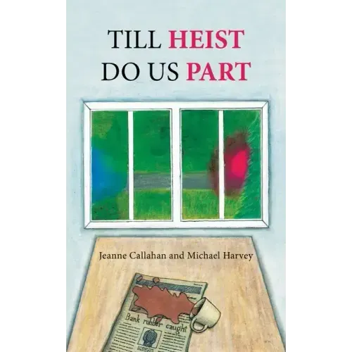Till Heist Do Us Part