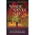 The Shade of Santa Fe