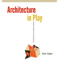Architecture in Play: Intimations of Modernism in Architectural Toys