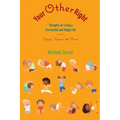 Your Other Right: Thoughts on Living a Successful and Happy Life: Yoga, Yoems and More