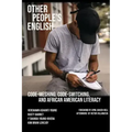 Other People's English: Code-Meshing, Code-Switching, and African American Literacy