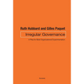 Irregular Governance: A Plea for Bold Organizational Experimentation