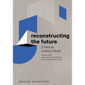 Reconstructing the Future: Cities as Carbon Sinks