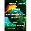 Adventures in Earth and Environmental Science Book 1: Practical Manual