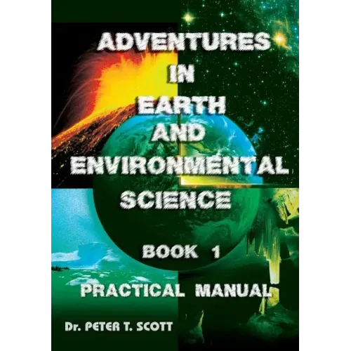 Adventures in Earth and Environmental Science Book 1: Practical Manual