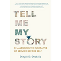 Tell Me My Story: Challenging the Narrative of Service Before Self