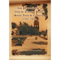 Los Protocolos de La Villa de Nuestra Senora Santa Anna de Camargo. 1762-1809.