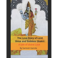 The Love Story of Lord Shiva and Goddess Shakti: A tale of divine Love